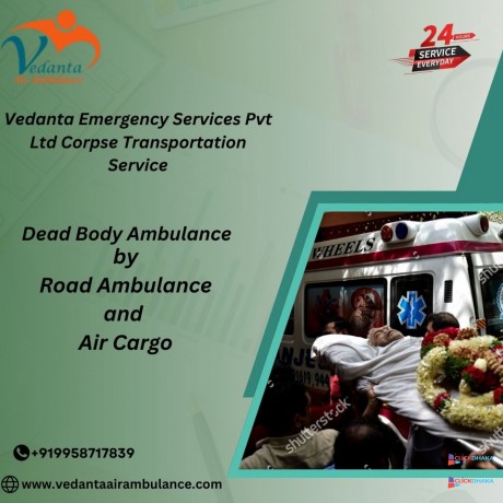 get-a-simpler-body-transfer-in-mumbai-with-a-trusted-vedanta-dead-body-ambulance-big-0