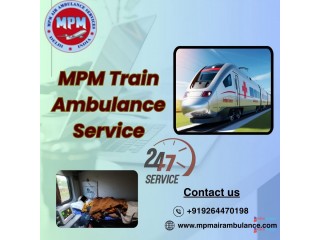 Get Full Assistance and Supervision from MPM Train Ambulance in Patna
