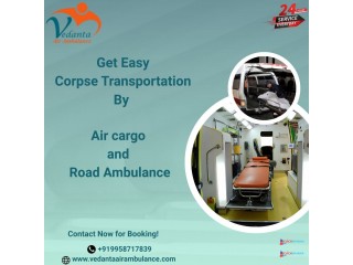 Vedanta Dead Body Ambulance in Patna helps families to transport the body in a dignified manner