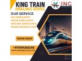 king-offers-high-efficacy-transport-for-delicate-cases-in-patna-in-a-train-ambulance-small-0