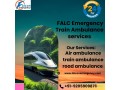 ensure-fast-moving-and-cosy-train-ambulance-services-with-falc-emergency-in-bhopal-small-0