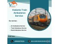 vedanta-train-ambulance-in-guwahati-does-not-waste-your-time-with-long-conversations-small-0