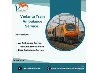 Vedanta Train Ambulance in Guwahati does not waste your time with long conversations