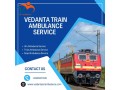 vedanta-train-ambulance-in-delhi-provides-all-the-important-transit-steps-small-0