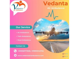 Vedanta Air Ambulance Service in Ranchi for Amazing Patient Transfer Service