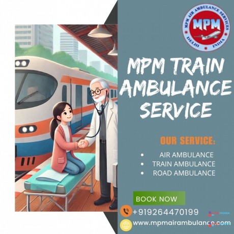 to-relocate-patients-schedule-a-muddle-free-mpm-train-ambulance-in-guwahati-big-0