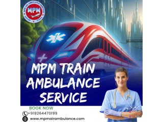 MPM Train Ambulance in Patna Simplifies Long-Distance Patient Transfer