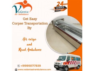 Vedanta Always Offers Steady Dead Body Transit in Patna by its Air Cargo