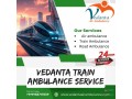 vedanta-train-ambulance-is-a-reputable-option-for-transfers-in-kolkata-small-0