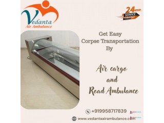 Book Vedanta to Get Dead Body Ambulance Services in Delhi 24/7
