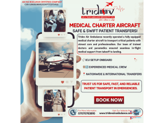 What Distinguishes Tridev Air Ambulance Services in Delhi? Do You Trust?