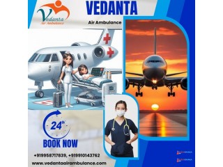 Get Vedanta Air Ambulance Service in Dibrugarh for Hi-tech and Rapid Patient Allocation