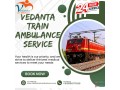 vedanta-safely-transits-the-ill-across-the-nation-with-its-patna-train-ambulance-small-0