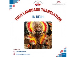 Professional Tulu Language Translation Services in Delhi – Fast & Accurate! 