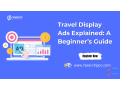 get-noticed-with-engaging-travel-display-ads-small-0