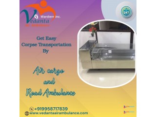 Timely completion of transfers is guaranteed by Vedanta Dead Body Transportation in Delhi