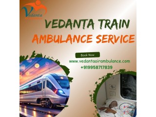 Vedanta Train Ambulance in Patna Plan Transfers with Medical Accuracy