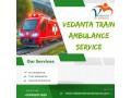 booking-of-vedanta-train-ambulance-in-ranchi-can-be-done-without-wasting-much-time-small-0