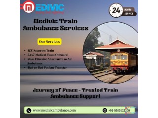 Medivic Train Ambulance in Patna—Shifting Patients without Causing Stress or Unevenness