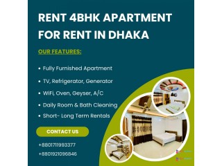 Furnished 4BHK Serviced Apartment RENT In Bashundhara R/A.