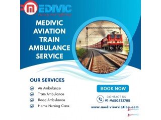 Medivic Aviation Train Ambulance in Patna Takes Care of Your Patient throughout the Journey