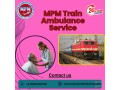 mpm-train-ambulance-provides-transfer-of-patients-in-mumbai-in-a-very-safe-manner-small-0