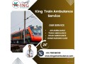 king-train-ambulance-services-in-patna-gives-you-attention-during-travel-small-0