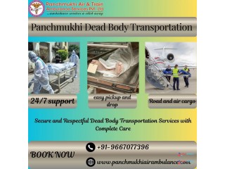 Panchmukhi Dead Body Ambulance in Patna- Respectful, And Secure Dead Body Transportation