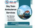 hire-sky-train-ambulance-services-for-risk-free-medical-transportation-in-mumbai-small-0