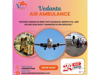 Vedanta Transportation Service Shifts Patients' Dead Bodies Effectively and Safely In Kolkata