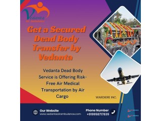 Vedanta ensures that nothing Is Hurried or missed in Chennai in its Dead Body Ambulance