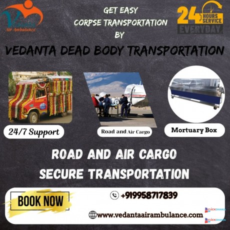vedanta-dead-body-transportation-in-patna-provides-various-types-of-services-for-body-shifting-big-0