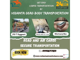 Use Vedanta Dead Body Transportation in Mumbai for Effective and Stay Fallen Of the Dead Body
