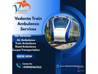 Vedanta offers Prompt and Effective Train Ambulance Services in Guwahati