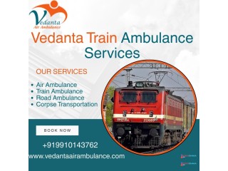 Arrange for the swift and safe transport of patients with Vedanta Train Ambulance in Raipur