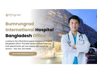Thai Medi Xpress - Bumrungrad International Hospital Bangladesh Office