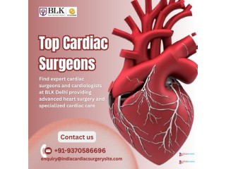 Best Cardiothoracic Surgeons at BLK Hospital