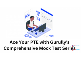 Ace Your PTE with Gurully's Comprehensive Mock Test Series!