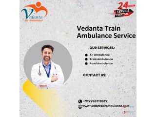 For Ultimate Convenience Choose Vedanta Train Ambulance in Dibrugarh