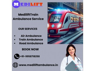Medilift Train Ambulance in Guwahati Provides Trouble-free Medical Transfer