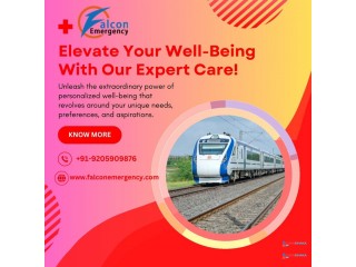 Falc Emergency Train Ambulance in Guwahati Offers a Comfortable Transfer to Patients
