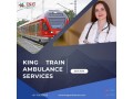 travel-safely-with-the-help-of-our-king-train-ambulance-service-in-patna-small-0