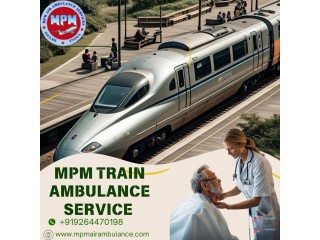 Use MPM Train Ambulance Service in Guwahati with ideal Medical Facilities