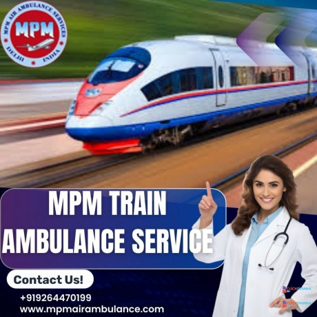 get-an-mpm-train-ambulance-with-qualified-medical-doctors-in-patna-big-0