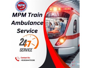 MPM Train Ambulance in Bangalore provides Relocation at the Best Price
