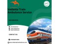 select-vedanta-train-ambulance-in-patna-for-emergency-patient-transfer-small-0