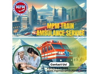 MPM Train Ambulance in Patna Provides Reliable and Patient-focused Care