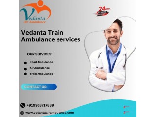 Utilize Vedanta Train Ambulance Service in Guwahati for Rapid Transfer Support