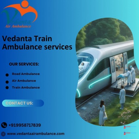 vedanta-train-ambulance-in-kolkata-offers-easy-and-affordable-assistance-big-0