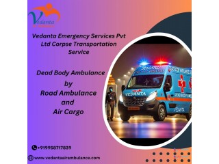 Use Vedanta Dead Body Ambulance in Kolkata for Safe Transportation
